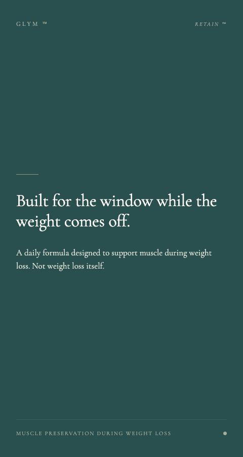 RETAIN is built for the window while the weight comes off.